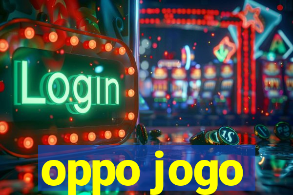 oppo jogo